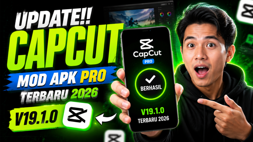CapCut V19.1.0 Terbaru 2026: Fitur Baru, Cara Update, dan Panduan Aman